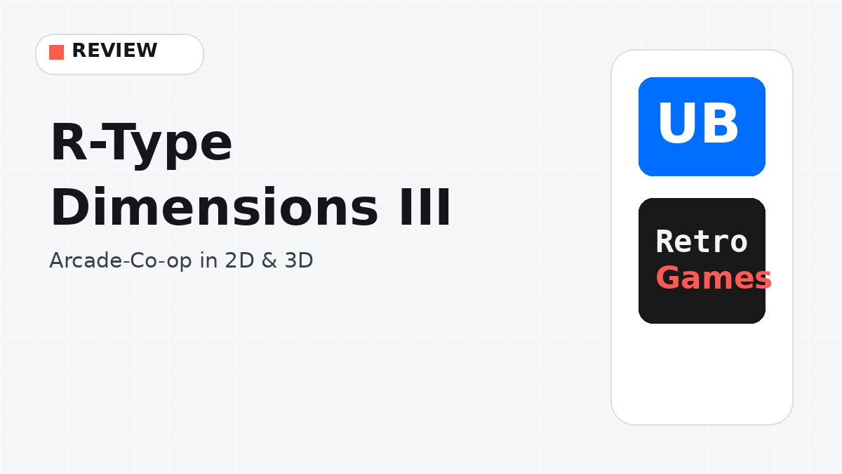 R-Type Dimensions III Review von Holger Weßling auf Game2Gether